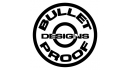 Bullet Proof Designs